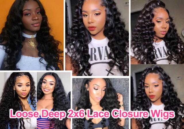 Loose Deep 2x6 Lace Closure Wigs Loose Deep 2x6 Lace Closure Wigs
